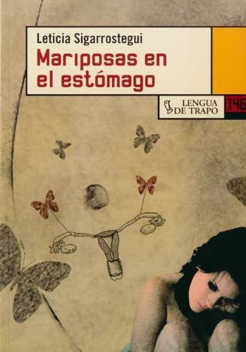 Mariposas En El Estómago, Sigarrostegui, Lengua De Trapo