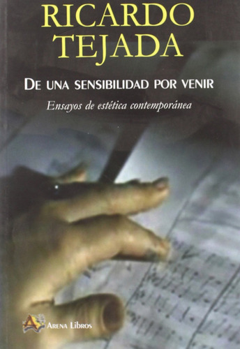 De Una Sensibilidad Por Venir - Tejada Mínguez, Ricardo