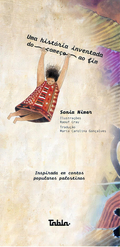 Uma História Inventada Do Começo Ao Fim, De Nimer, Sonia. Editora Tabla, Capa Mole Em Português