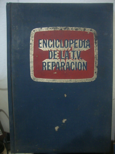 Enciclopedia De La Tv Reparacion - Tomo 4 - Rueda
