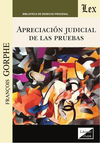 Apreciacion Judicial De Las Pruebas - Francois Gorphe