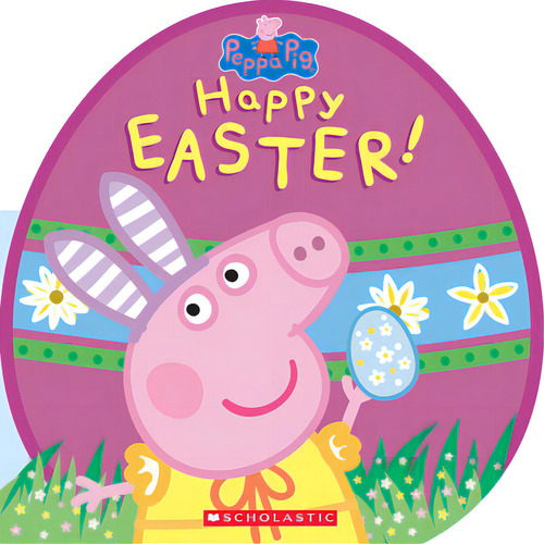 Happy Easter! (peppa Pig), De Chan, Reika. Editorial Scholastic, Tapa Dura En Inglés