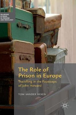 Libro The Role Of Prison In Europe : Travelling In The Fo...