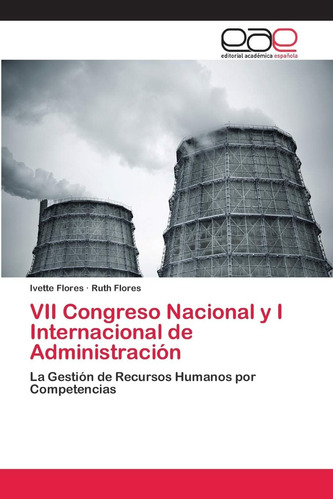 Libro: Vii Congreso Nacional Y I Internacional De La Gestión