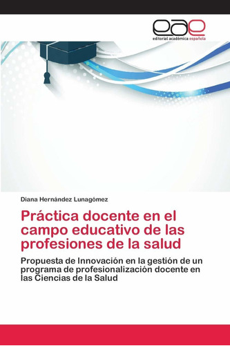 Libro Práctica Docente En El Campo Educativo De Las P Lln5