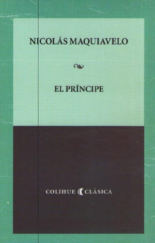 Libro - El Principe - Maquiavelo Colihue Clasica, De Maquia