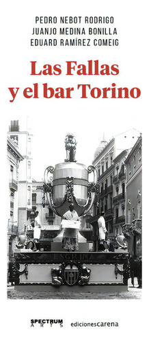 Las Fallas Y El Bar Torino, De Medina Bonilla, Juanjo. Editorial Carena, Tapa Blanda En Español