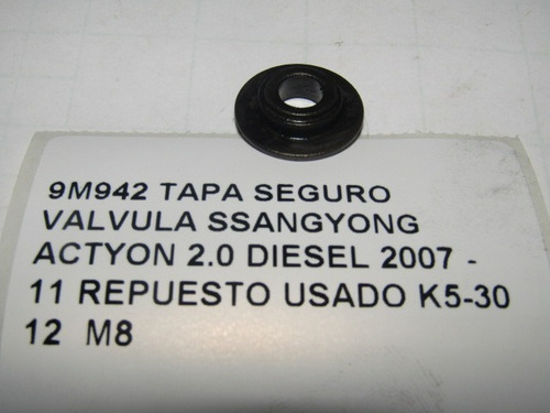 Tapa Seguro Valvula Ssangyong Actyon 2.0 Diesel 2007 - 11