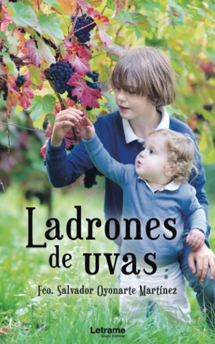 Libro: Ladrones De Uvas (novela) (edición En Español)