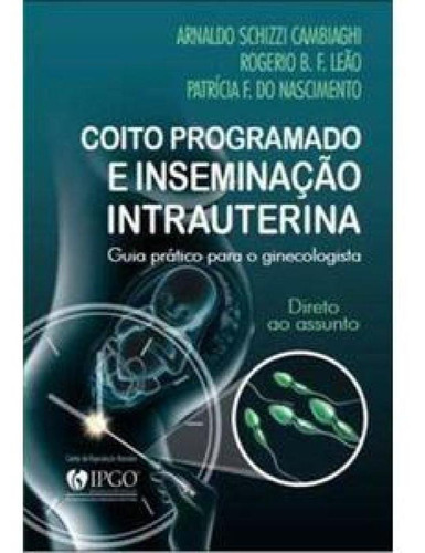 Coito Programado E Inseminação Intrauterina, De Arnaldo Schizzi Cambiaghi. Editora Lavida Press, Capa Mole Em Português
