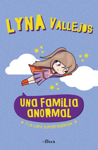 Una Familia Anormal Y La Capa Superpoderosa