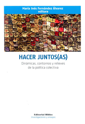 Hacer Juntos (as) - Fernández Álvarez (editora) María Inés