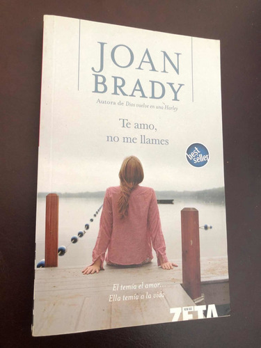 Libro Te Amo, No Me Llames - Joan Brady - Excelente Estado