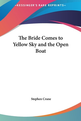 Libro The Bride Comes To Yellow Sky And The Open Boat - C...