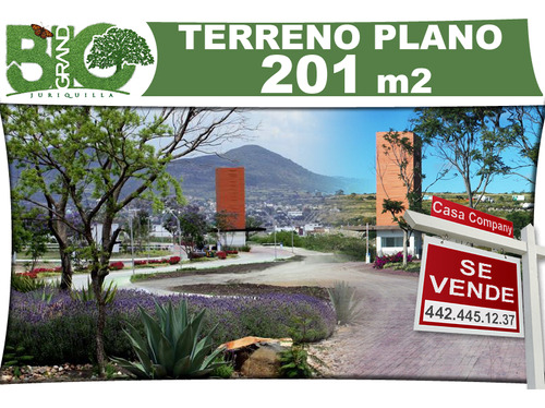 Precioso Terreno De 201 M2 En Bio Grand Juriquilla - Plano Y