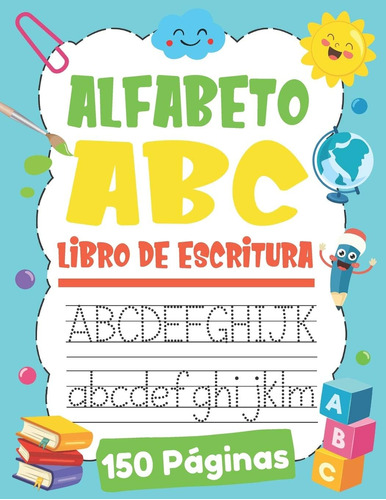 Libro: Alfabeto Abc Libro De Escritura: Aprendiendo A Escrib