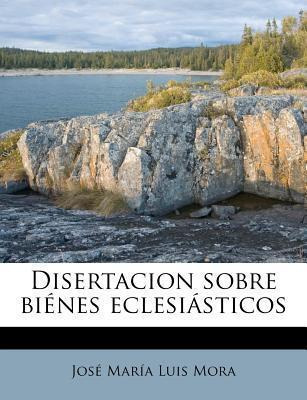 Libro Disertacion Sobre Bi Nes Eclesi Sticos - Jose Maria...