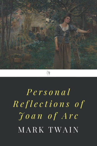 Libro:  Personal Reflections Of Joan Of Arc