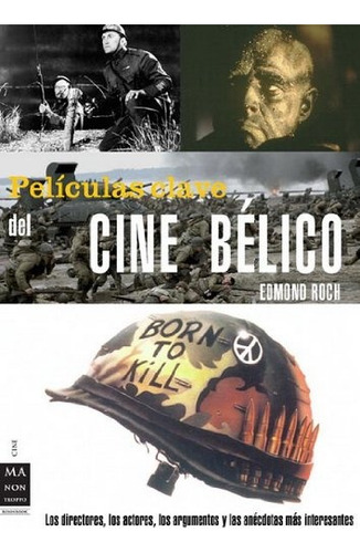 Películas Clave Del Cine Bélico - Edmon Roch