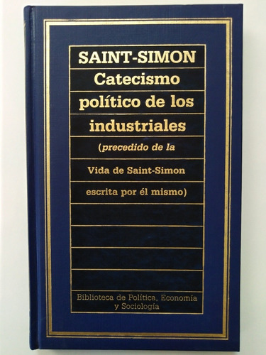 Saint Simón - Catecismo Político De Los Industriales