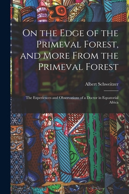 Libro On The Edge Of The Primeval Forest, And More From T...