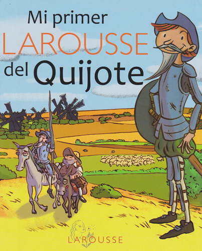 Mi Primer Larousse Del Quijote