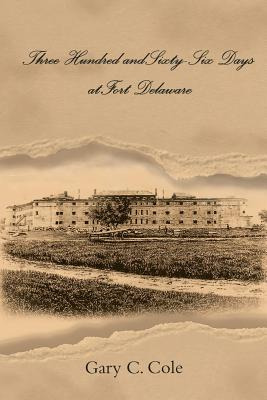 Libro Three Hundred And Sixty-six Days At Fort Delaware -...