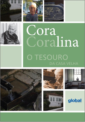 O Tesouro da casa velha, de Coralina, Cora. Série Cora Coralina Editora Grupo Editorial Global, capa mole em português, 2014