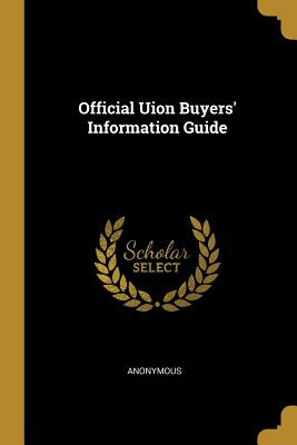 Libro Official Uion Buyers' Information Guide - Anonymous