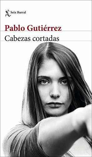 Cabezas Cortadas - Gutierrez Pablo