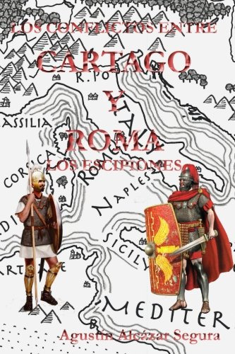 Libro : Los Conflictos Entre Cartago Y Roma Los Escipiones 