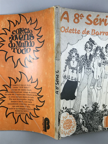 Livro A 8ª Série C Odette De Barros Mott 16ª Editora Brasiliense S.a. Coleção Jovens Do Mundo Todo - D1