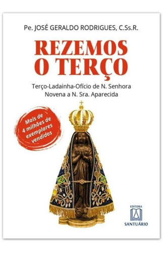 Livro Rezemos O Terço Com Ladainha, Ofício E Novena De Nossa Senhora Aparecida