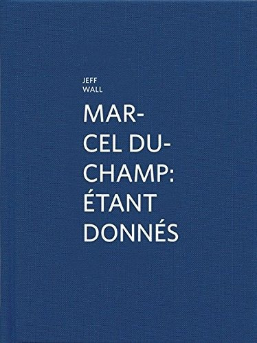  Libro: Marcel Duchamp Por Jeff Wall 