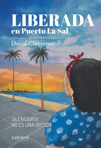 Libro Liberada En Puerto La Sal - Clemente, David