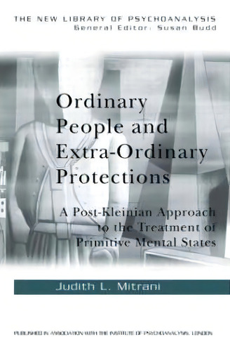 Ordinary People And Extra-ordinary Protections, De Judith L. Mitrani. Editorial Taylor Francis Ltd, Tapa Blanda En Inglés