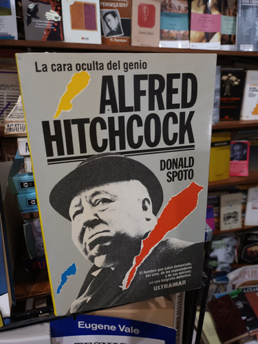 Donald Spoto - Alfred Hitchcock La Cara Oculta Del Genio