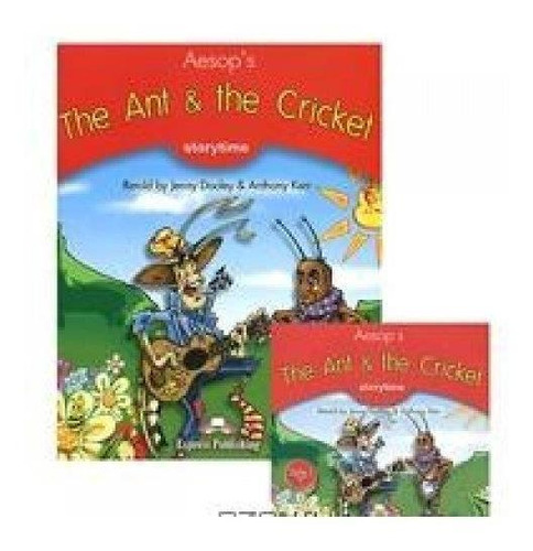 The Ant And The Cricket Storytime--express Publishing