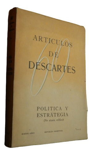 Artículos De Descartes (juan Perón). Política Y Estrategia. 