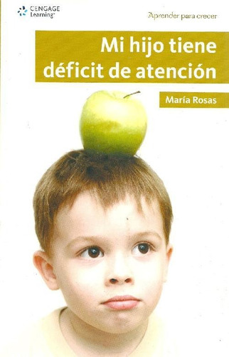 Libro Mi Hijo Tiene Deficit De Atencion De Maria Rosas
