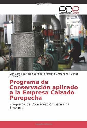 Programa De Conservacion Aplicado A La Empresa Calzado Purep