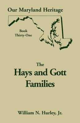 Libro Our Maryland Heritage, Book 31: Hays And Gott Famil...