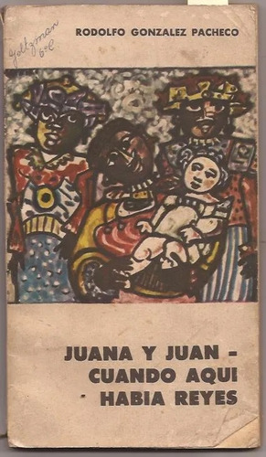 González Pacheco: Juana Y Juan - Cuando Aquí Había Reyes