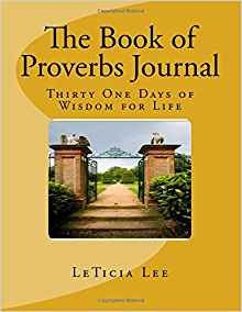 The Book Of Proverbs Journal [thirty One Days Of Wisdom For 