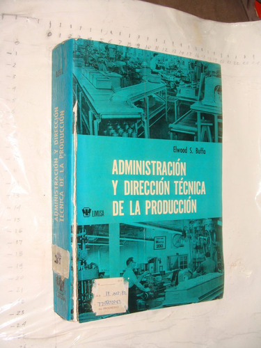 Libro Administracion Y Direccion Tecnica De La Produccion ,