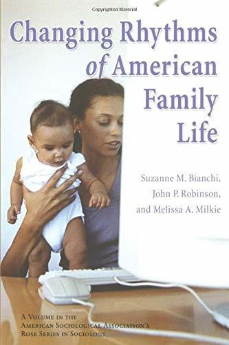 Libro The Changing Rhythms Of American Family Life Nuevo