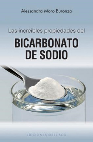 Las Propiedades Del Bicarbonato De Sodio:(