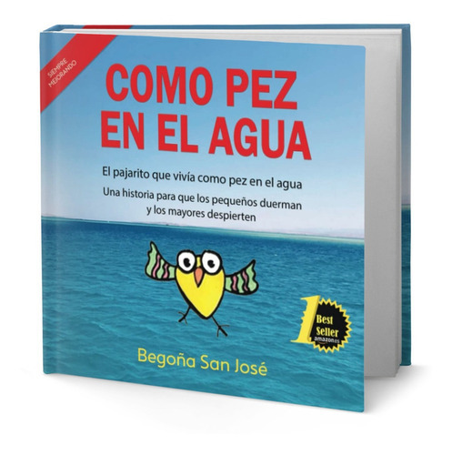 Como Pez En El Agua, De Begoña San José. Editorial Independently Published, Tapa Blanda En Español, 2021
