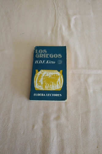 Los Griegos  - H.d.f.kitto