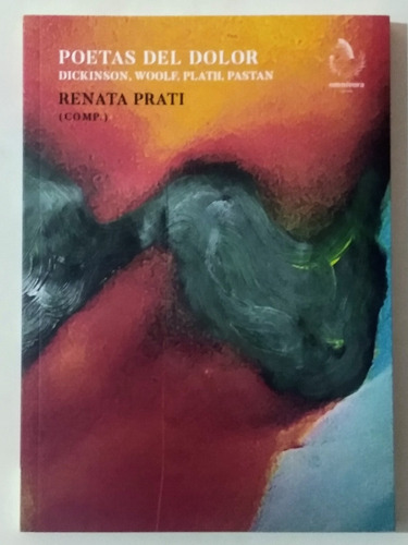Poetas Del Dolor / Renata Prati (comp.) / Omnívora Editora